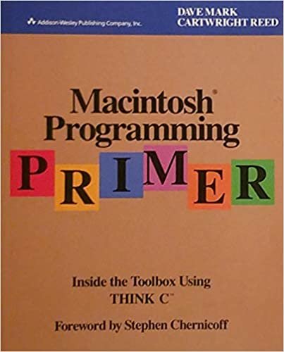 Macintosh Programming Primer: Inside the Toolbox Using THINK's Lightspeed C.