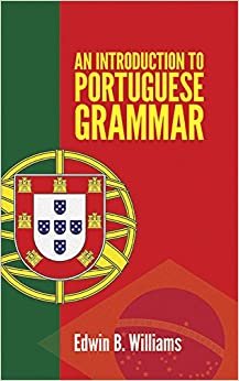Introduction to Portuguese Grammar (Dover Language Guides)