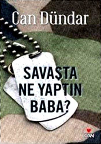 SAVAŞTA NE YAPTIN BABA