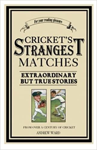 Cricket's Strangest Matches (The Strangest Series)