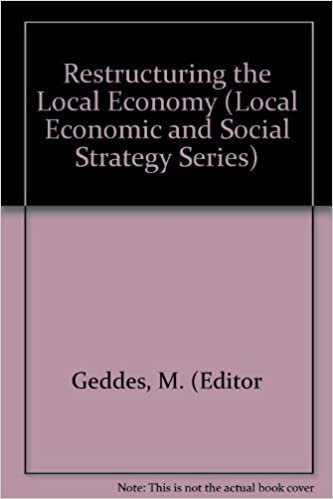 Restructuring the Local Economy (Local Economic and Social Strategy Series)