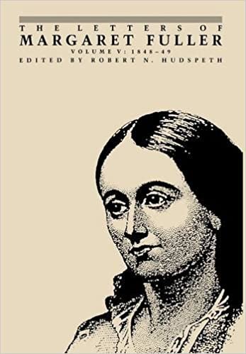The Letters of Margaret Fuller - Vol 5: 1848-1849 Vol 5 (Letters of Margaret Fuller, 1848-1849) indir