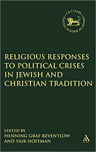Religious Responses to Political Crises in Jewish and Christian Tradition (Library of Hebrew Bible/Old Testament Studies) (The Library of Hebrew Bible/Old Testament Studies)
