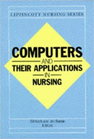 Computers and Their Applications in Nursing (Lippincott nursing series)