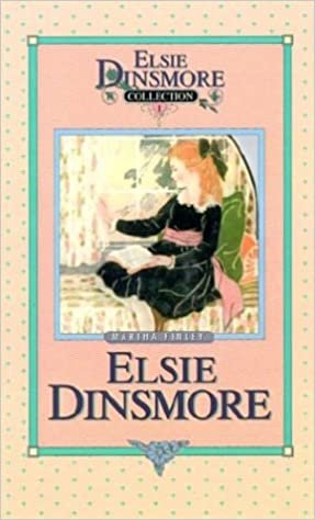 Elsie Dinsmore, Book 1 (Elsie Dinsmore Collection (Hardcover))