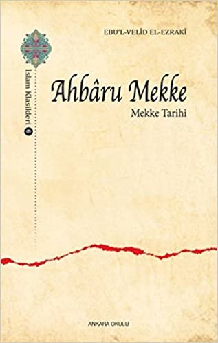 Ahbaru Mekke Mekke Tarihi