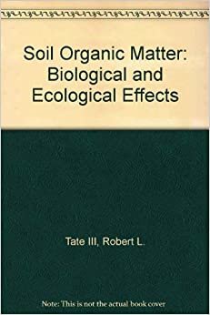 Soil Organic Matter: Biological and Ecological Effects indir