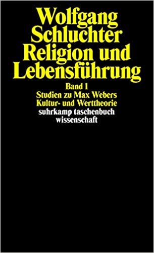 Religion und Lebensführung: Band 1: Studien zu Max Webers Kultur- und Werttheorie (suhrkamp taschenbuch wissenschaft)