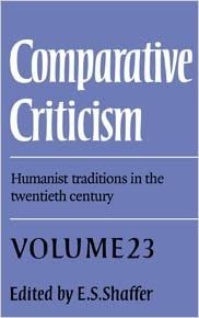 Comparative Criticism: Volume 23, Humanist Traditions in the Twentieth Century: An Annual Journal: Humanist Traditions in the Twentieth Century Vol 23