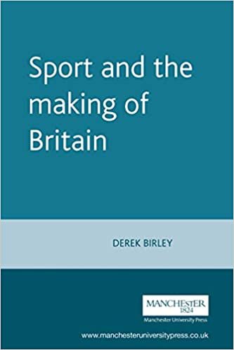 Sport and the Making of Britain (International Studies in the History of Sport)