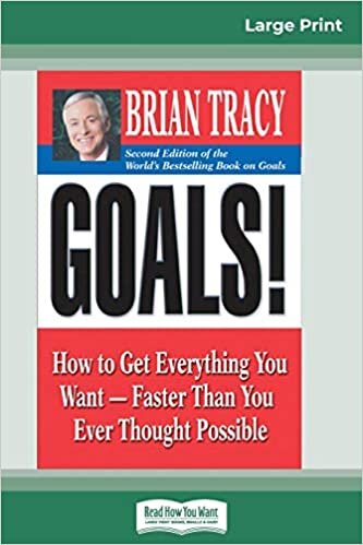Goals! (2nd Edition): How to Get Everything You Want-Faster Than You Ever Thought Possible (16pt Large Print Edition) indir