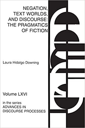 Negation, Text Worlds and Discourse: The Pragmatics of Fiction (Advances in Discourse Processes)