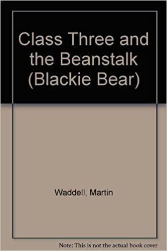Class Three and the Beanstalk (Blackie Bear S.)