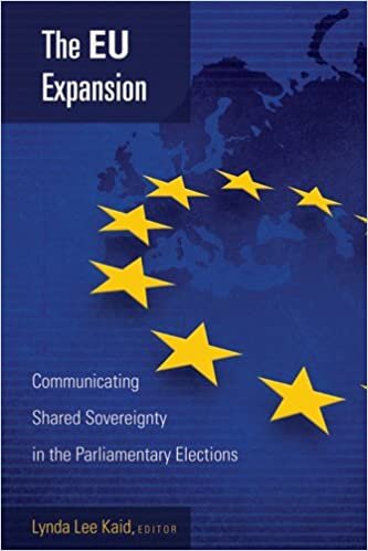 The EU Expansion: Communicating Shared Sovereignty in the Parliamentary Elections (Frontiers in Political Communication, Band 10)