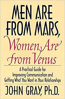 Men Are from Mars, Women Are from Venus: Practical Guide for Improving Communication and Getting What You Want in Your Relationships indir