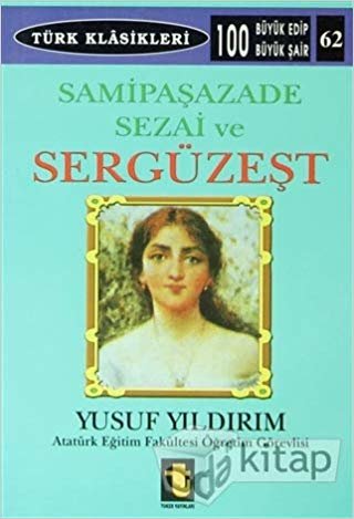 Samipaşazade Sezai ve Sergüzeşt: Türk Klasikleri