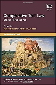 Comparative Tort Law: Global Perspectives (Research Handbooks in Comparative Law Series)