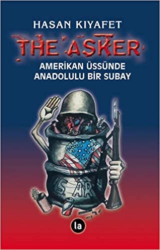 The Asker: Amerikan Üssünde Anadolulu Bir Subay