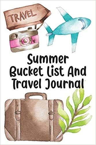 Summer Bucket List And Travel Journal: Cute Adventure Travel Books