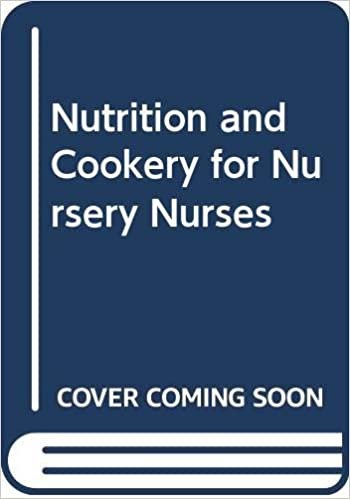 Nutrition and Cookery for Nursery Nurses indir