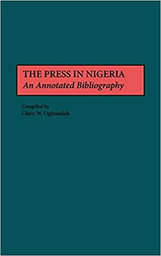 The Press in Nigeria: An Annotated Bibliography (African Special Bibliographic) (African Special Bibliographic Series)