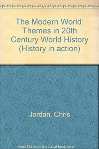 The Modern World: Themes in 20th Century World History (History in action)