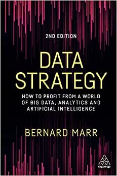 Data Strategy: How to Profit from a World of Big Data, Analytics and Artificial Intelligence indir