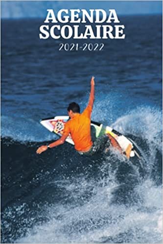 Agenda scolaire 2021-2022: Surf, Agenda surf journalier 2021 2022 - (Août 2021 / Juillet 2022) - standard Primaire - Collège - Lycée - Etudiant - ... avec calendrier des vacances scolaires