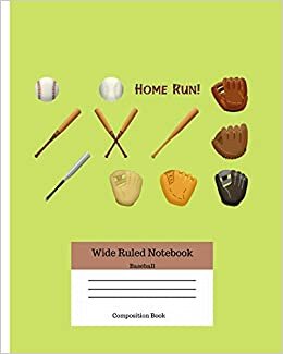 Wide Ruled Notebook Baseball Composition Book: Sports Fans Novelty Gifts for Adults and Kids. 8" x 10" 120 Pages. Volume 4