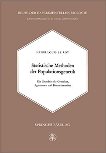 Statistische Methoden der Populationsgenetik: ein Grundriss für Genetiker, Agronomen und Biomathematiker