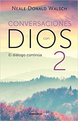 Conversaciones Con Dios: El Diálogo Continúa: 2 (Conversations with God)