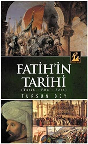 Fatih'in Tarihi: Tarih-i Ebu'l Feth