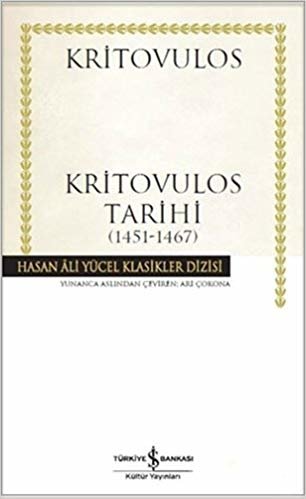 Kritovulos Tarihi (1451-1467): Hasan Ali Yücel Klasikler Dizisi