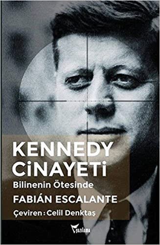 Kennedy Cinayeti: Bilinenin Ötesinde
