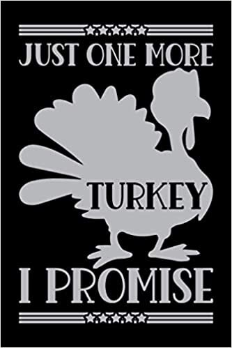 Just One More Turkey I Promise: Turkey Notebook Journal Small Lined Turkey Notebook ... Travel Journal to write in (6'' x 9'') 110 pages Turkey funny journals for women Turkey Travel Journal