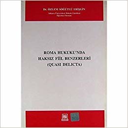 Roma Hukukunda Haksız Fiil Benzerleri indir