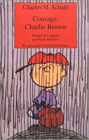 Courage, charlie brown - 1ere ed (Rivages poche petite bibliothèque)