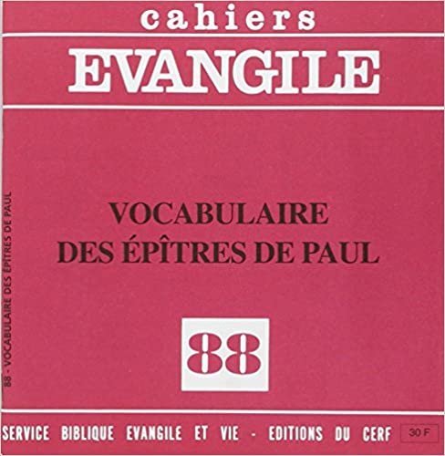 Cahiers Evangile - numéro 88 Vocabulaire des Épîtres de Paul (Cahiers évangiles) indir