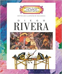 Diego Rivera (Getting to Know the World's Greatest Artists)