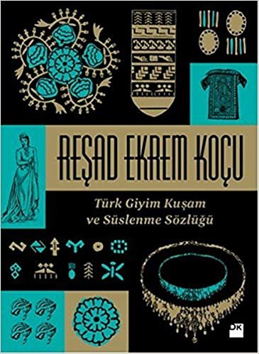 Türk Giyim Kuşam ve Süslenme Sözlüğü
