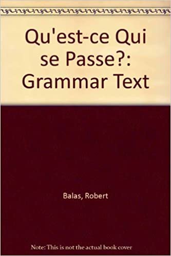 Qu'Est-Ce Qui Se Passe: Grammar Text