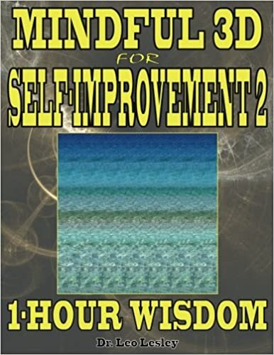 Mindful 3D for Self-Improvement 2: 1-Hour Wisdom Volume 2