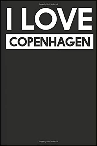 I Love Copenhagen: A Notebook
