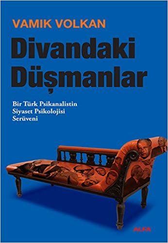 Divandaki Düşmanlar: Bir Türk Psikanalistin Siyaset Psikolojisi Serüveni indir