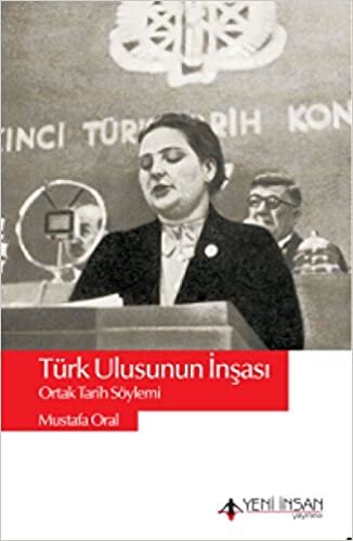 Türk Ulusunun İnşası-Ortak Tarih Söylemi