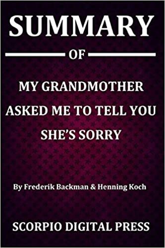 Summary Of My Grandmother Asked Me to Tell You She's Sorry By Frederik Backman & Henning Koch indir