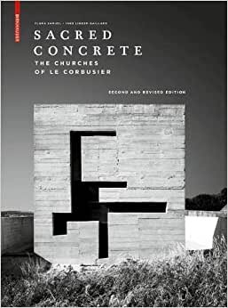 Sacred Concrete: The Churches of Le Corbusier indir