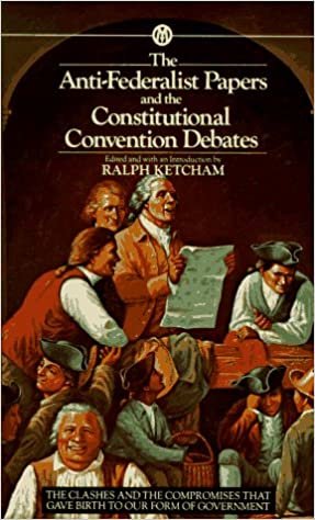The Anti-Federalist Papers and the Constitutional Convention Debates (Mentor) indir