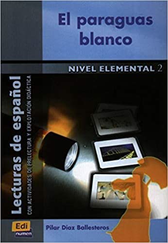 El paraguas blanco (Lecturas de espanol / Spanish Reading) indir