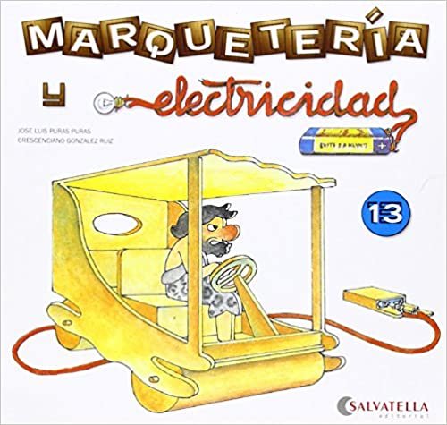 Marqueteria y electricidad 13: Coche cavernícola (Marquetería y electricidad, Band 13)